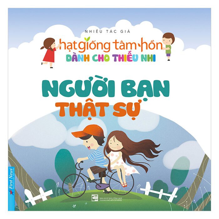 Sách - Hạt Giống Tâm Hồn Dành Cho Thiếu Nhi - Người Bạn Thực Sự - First News