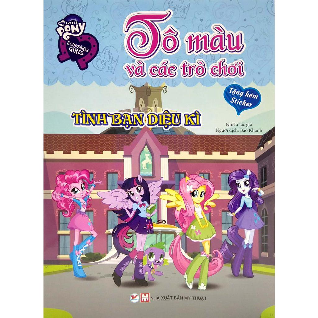 Sách - My Little Pony - Tô Màu Và Các Trò Chơi - Tình Bạn Diệu Kì