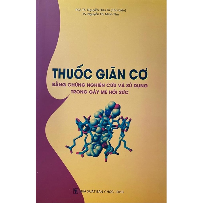 Sách - Thuốc giãn cơ bằng chứng nghiên cứu và sử dụng trong gây mê hồi sức