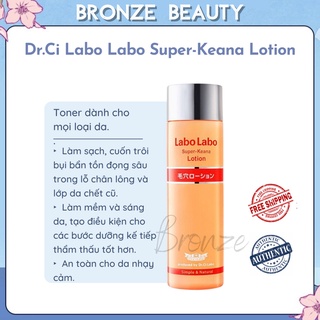 Nước Hoa Hồng Dr.Ci Labo Labo Super-Keana Lotion Nhật Bản 100ml giúp dưỡng ẩm, sáng da, se khít lỗ chân lông - F1