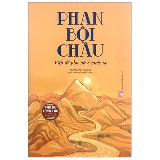 Sách - Phan Bội Châu - Vấn Đề Phụ Nữ Ở Nước Ta
