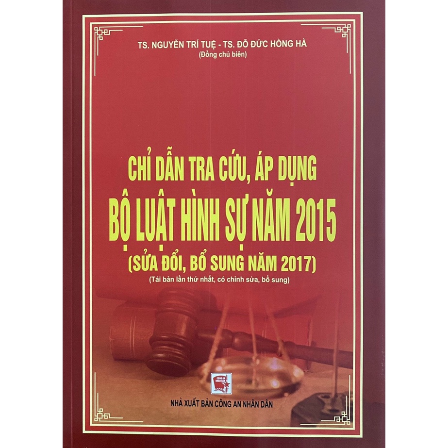 Sách-Chỉ Dẫn Tra Cứu, Áp Dụng Bộ Luật Hình Sự Năm 2015 ( Sửa Đổi, Bổ Sung Năm 2017)