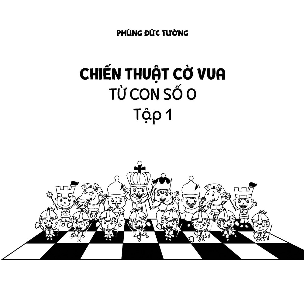 Sách - Chiến thuật cờ vua từ con số 0 - Tập 1