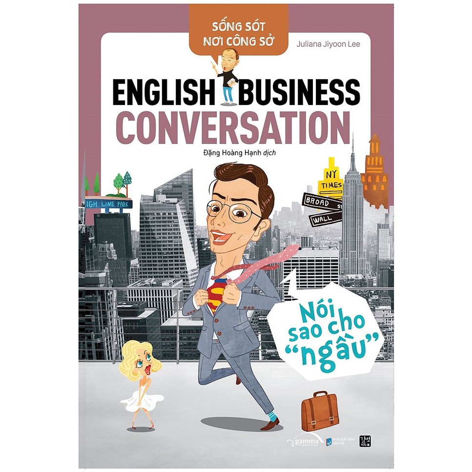 Sách - Sống Sót Nơi Công Sở: English Business Conversation – Nói Sao Cho “Ngầu”