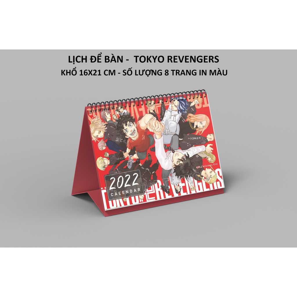 LỊCH ĐỂ BÀN 2022  - tokyo revengers - KHỔ 16X21