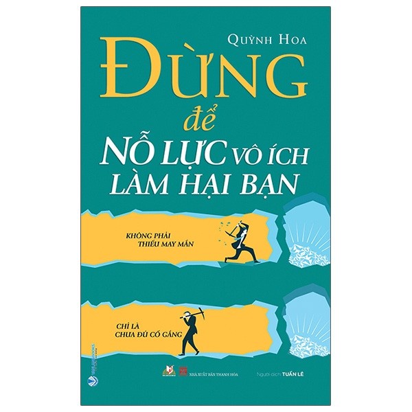 Sách - Đừng Để Nỗ Lực Vô Ích Làm Hại Bạn - 8935074123923