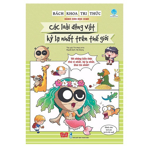 Sách - Bách Khoa Tri Thức Dành Cho Học Sinh - Các Loài Động Vật Kỳ Lạ Nhất Trên Thế Giới