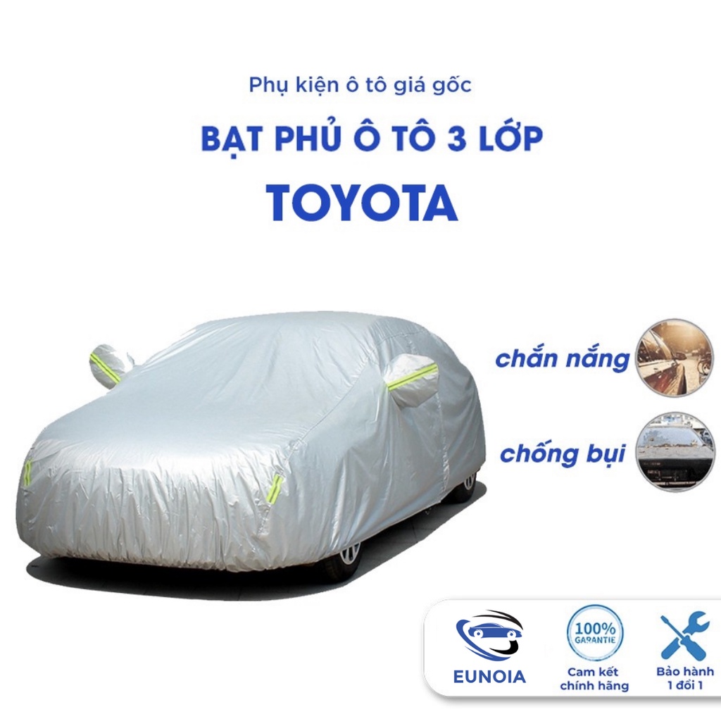 Bạt phủ ô tô Toyota Wigo Yaris Vios Camry Corolla Altis Cross Fortuner Innova Hilux 4 5 7 chỗ chống nắng mưa