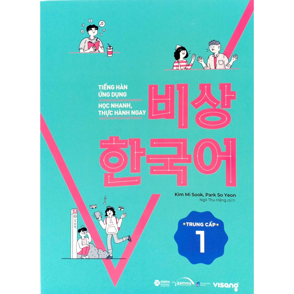 Sách - Tiếng Hàn Ứng Dụng Học Nhanh, Thực Hành Ngay Trung Cấp 1