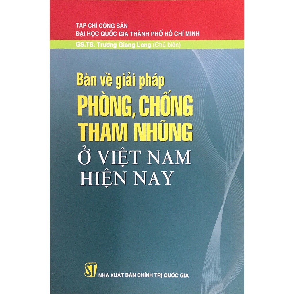 [Sách] Bàn về giải pháp phòng, chống tham nhũng ở Việt Nam hiện nay