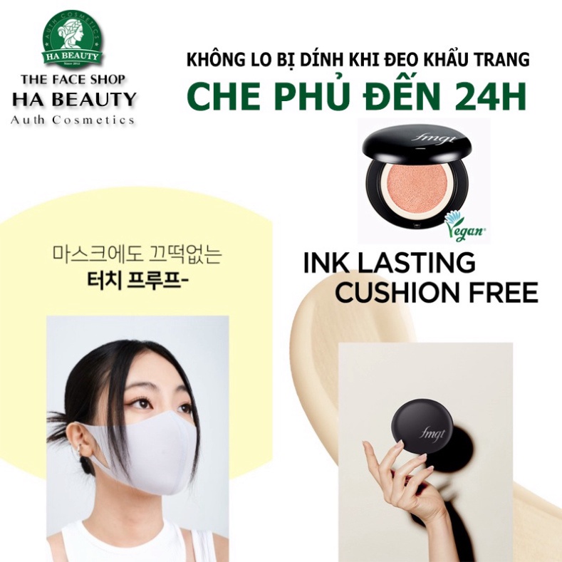 Phấn nước lâu trôi thuần chay The Face Shop fmgt Ink Lasting Cushion Free Vegan SPF50+PA+++ 12g