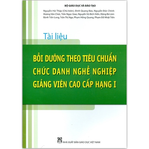 Sách - Tài Liệu Bồi Dưỡng Theo Tiêu Chuẩn Chức Danh Nghề Nghiệp Giảng Viên Cao Cấp Hạng I