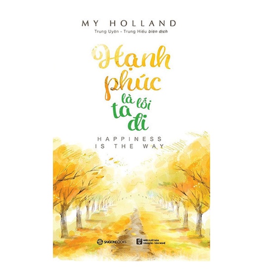 Sách - Hạnh Phúc Là Lối Ta Đi