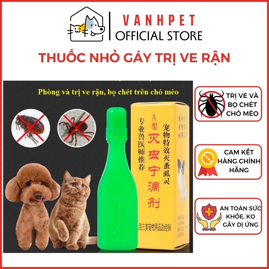 Nhỏ gáy china diệt ve rận cho chó mèo hiệu quả - vanhpet