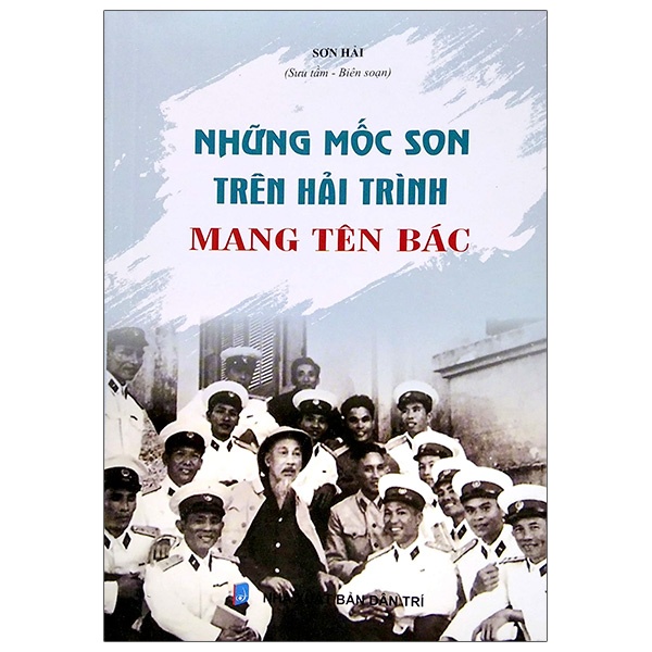 Sách Những Mốc Son Trên Hải Trình Mang Tên Bác