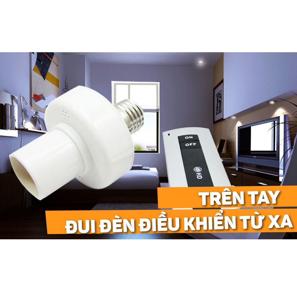Đui đèn E27 điều khiển từ xa bằng sóng RF, nằm giường chỉ ấn công tắc là đèn tắt