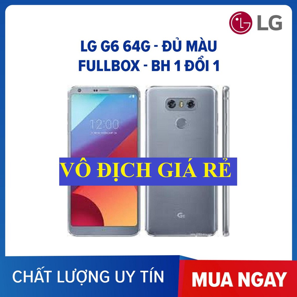 Điện thoại giá rẻ LG G6 ram 4G bộ nhớ 32G mới Chính hãng, Chiến PUBG/Free Fire mượt - BNN 03