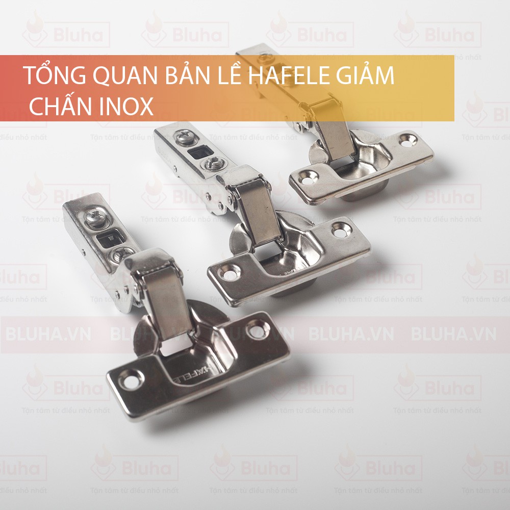 Bản lề Hafele giảm chấn inox 304 trùm hẳn, trùm nửa, lọt lòng 315.06.750 / 315.06.751 / 315.06.752 (Kèm đế)