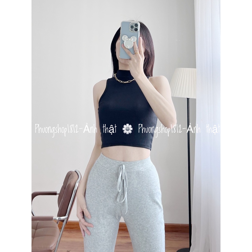 Áo Croptop Nữ Gân Tăm, Ba Lỗ Cổ Cao 3phân -ẢNH THẬT_phuongshop1812