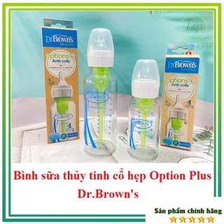 Bình sữa THỦY TINH CHỐNG SẶC cổ hẹp 120ml/250ml Option plus Dr.Brown's - USA (mẫu mới nhất)