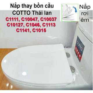 Nắp bồn cầu đóng êm phù hợp thay cho bồn cầu COTTO C1111; CT10527; C10047, C10037; C10127, C1046; C1113; C1141; C1015