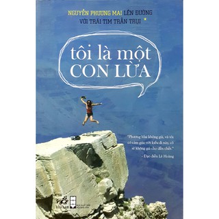 Sách Nhã Nam - Lên Đường Với Trái Tim Trần Trụi - Tôi Là Một Con Lừa