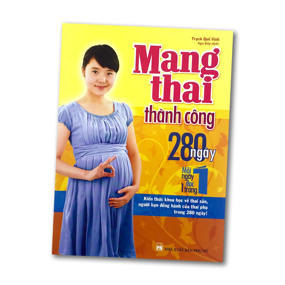 Sách - Mang Thai Thành Công ( 280 Ngày Mỗi Ngày Đọc 1 Trang )