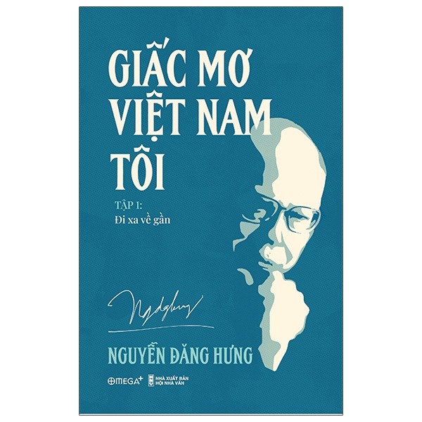 [Mã BMBAU50 giảm 7% đơn 99K] Sách - Giấc Mơ Việt Nam Tôi - Tập 1: Đi Xa Về Gần