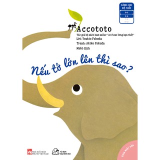 Sách - Ehon Accototo: Nếu tớ lớn lên thì sao? (0-6 tuổi)