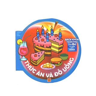 Bách Khoa Toàn Thư Cho Bé - Thức Ăn Và Đồ Uống