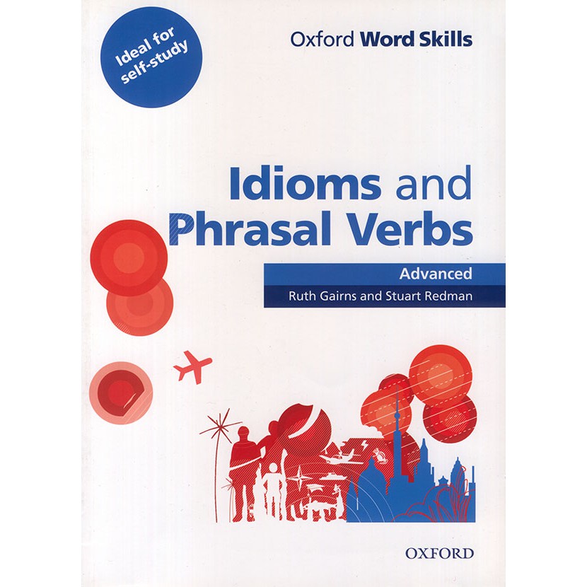 Sách - Oxford Word Skills - Idioms And Phrasal Verbs - Advanced