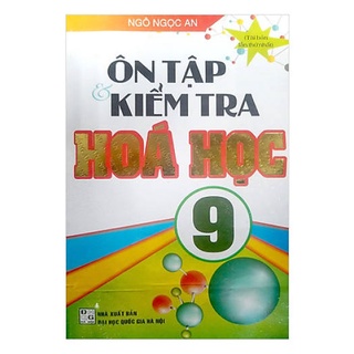 Sách ôn tập & kiểm tra hóa học 9 - hồng ân