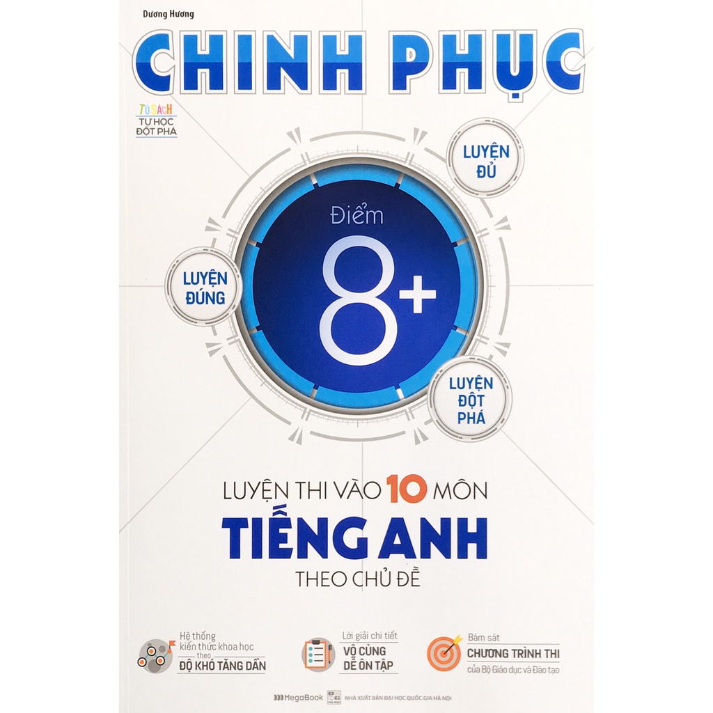 Sách - Chinh phục luyện thi vào lớp 10 môn Tiếng Anh điểm 8+ (Theo chủ đề)