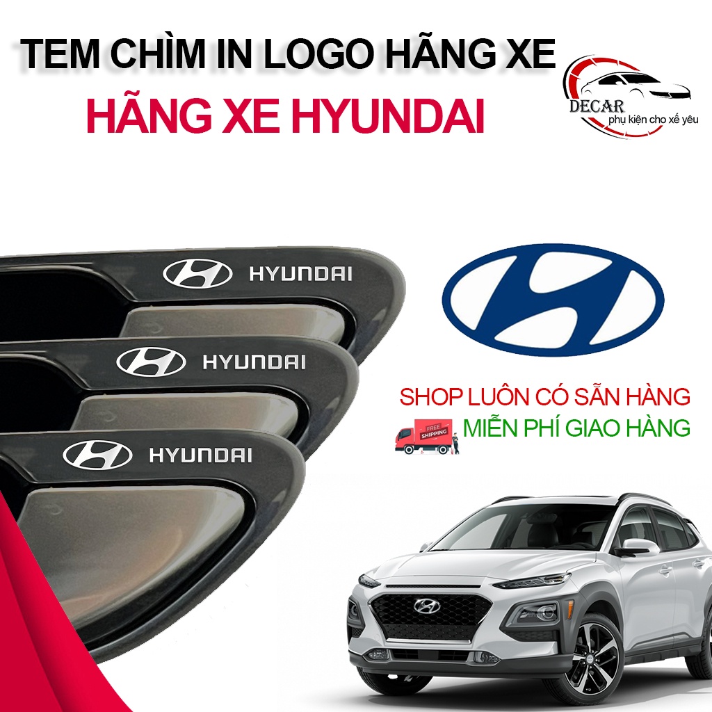 Miếng decal dán trang trí xe ô tô đẹp, tem kim loại chìm in logo hãng xe Hyundai I10, Accent, Elantra, Kona