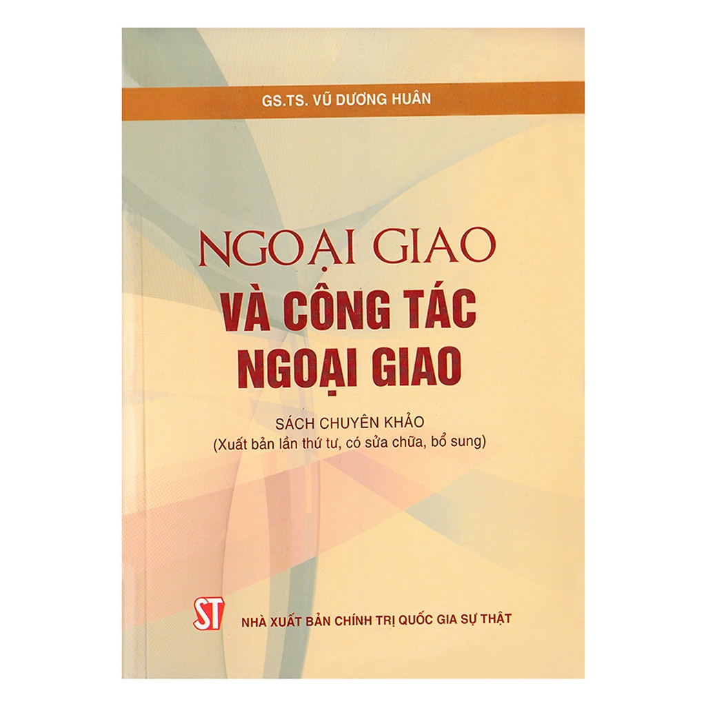 Sách Ngoại Giao Và Công Tác Ngoại Giao - Tái Bản Năm 2022