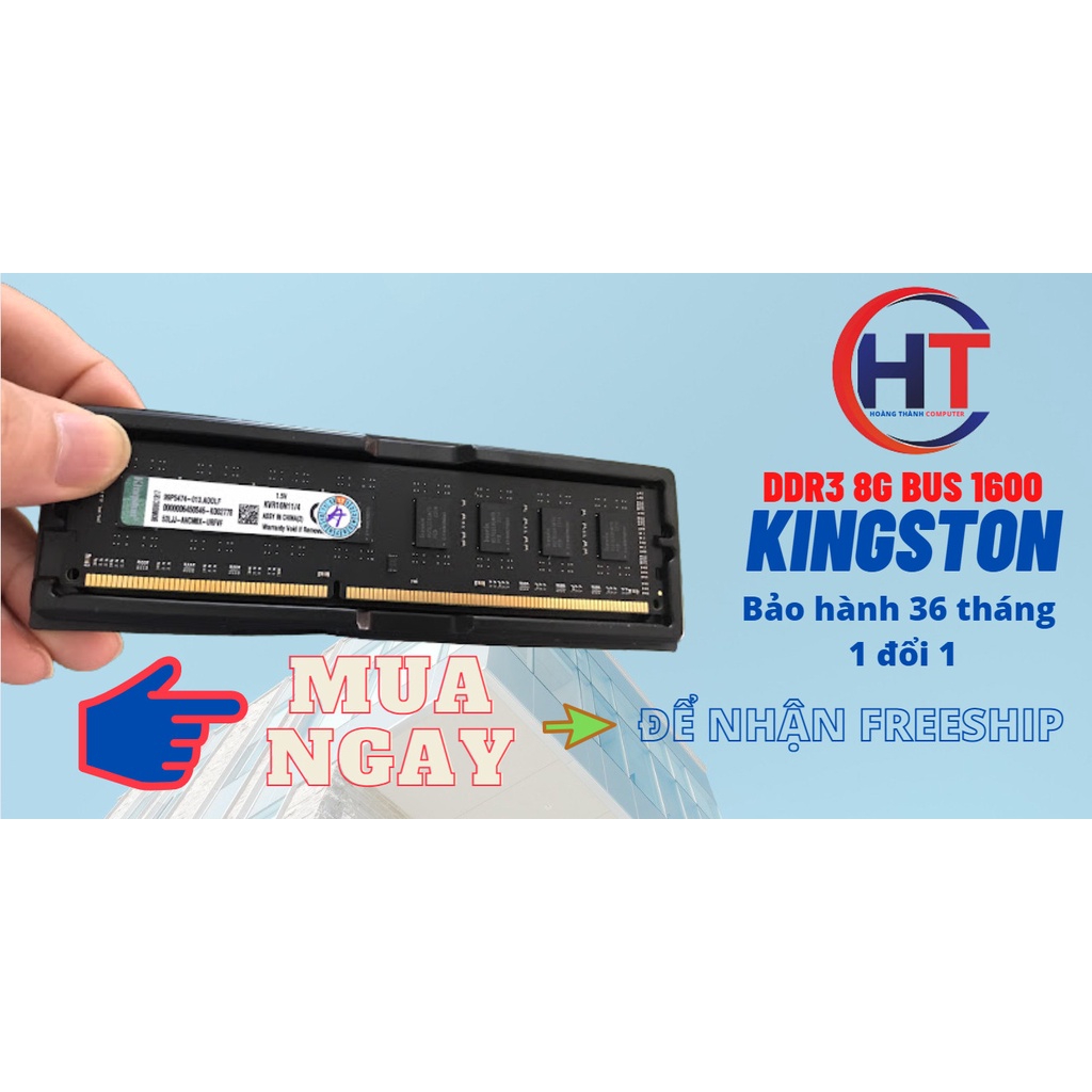 Ram DDR3 8GB Bus 1600 Kingston - Bảo hành 3 năm ( Lỗi 1 đổi 1 )