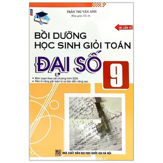 Sách - Bồi Dường Học Sinh Giỏi Toán Đại Số Lớp 9 (Trần Thị Vân Anh)