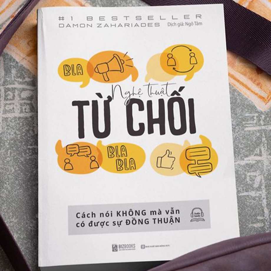 Sách - Nghệ Thuật Từ Chối – Cách Nói Không Mà Vẫn Có Được Đồng Thuận Tặng Kèm Audiobooks