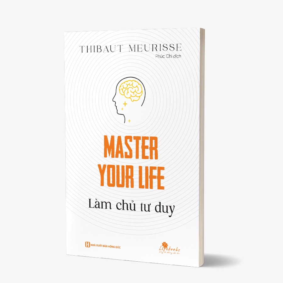 Sách - Master your life - Làm chủ tư duy