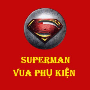 Superman - Vua phụ kiện