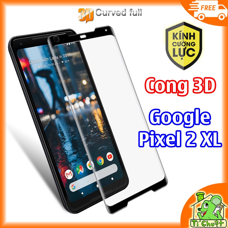 [Cong 3D] Kính Cường Lực Google Pixel 2 XL Full Màn Keo Viền