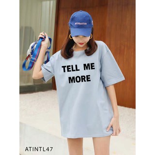 [MẪU BÁN CHẠY MÙA HÈ] ÁO THUN NAM NỮ FREESIZE   TAY LỠ IN CHỮ TELL ME MORE ĐỦ MÀU - ATINTL47