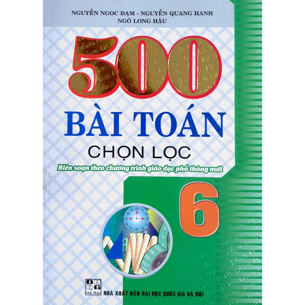 Sách - 500 Bài toán chọn lọc Lớp 6 (Biên soạn theo chương trình giáo dục phổ thông mới)