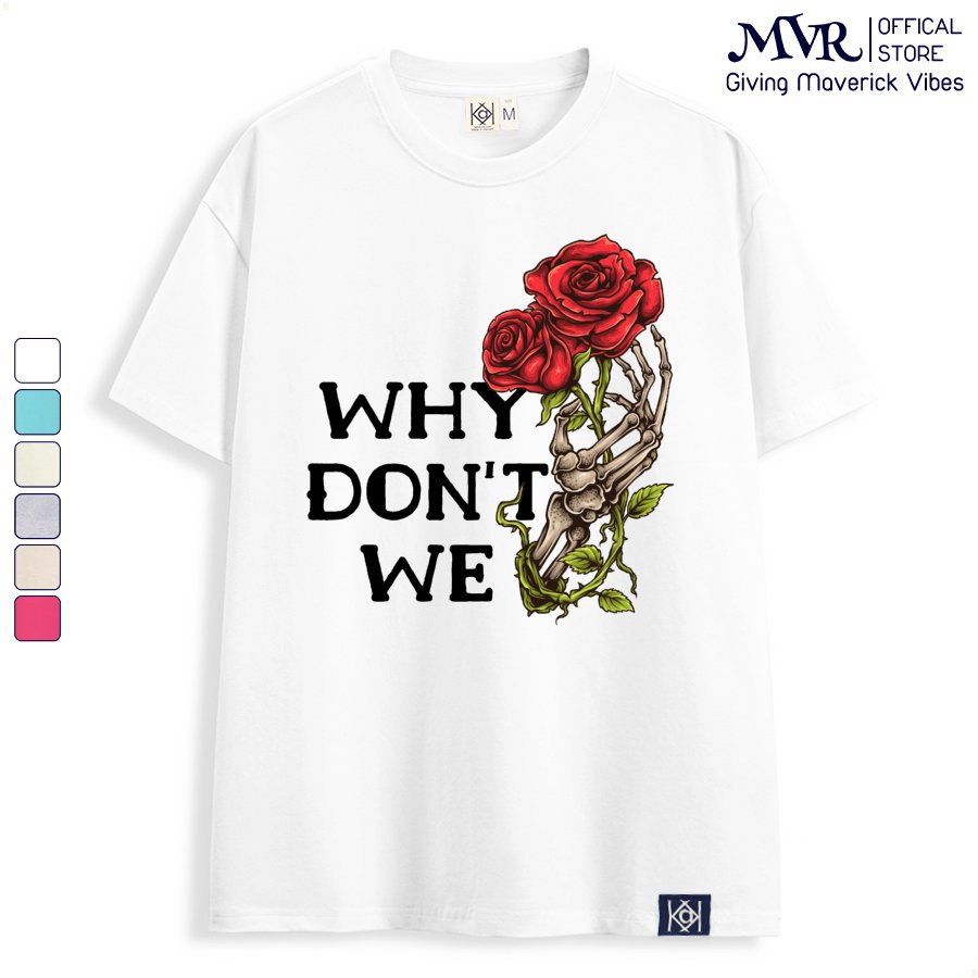 Áo thun nữ nam Cotton thoáng mát hoa hồng tại sao chúng ta không MVR KK3876