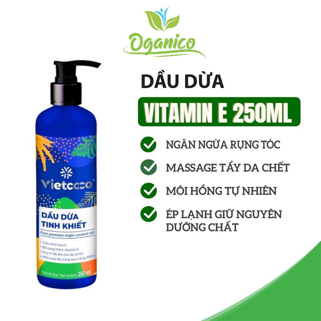 Dầu dừa nguyên chất Organic VIETCOCO : 1 LÍT - 500ML- 250ML- 130ML: ĂN - CHĂM SÓC SẮC ĐẸP