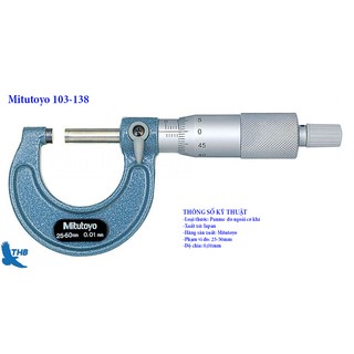 Panme đo ngoài Mitutoyo 103-138