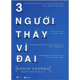 Sách - Ba Người Thầy Vĩ Đại (Tái Bản)