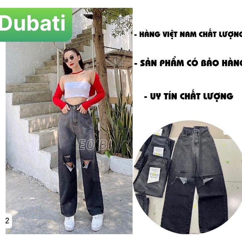 QUẦN JEANS CHẤT BÒ, ỐNG SUÔNG RỘNG RÁCH LOANG 2 MÀU ĐEN CẠP CAO DÀI CHÂN SIÊU TÔN DÁNG XỊN SÒ MỚI - DUBATI FASHION