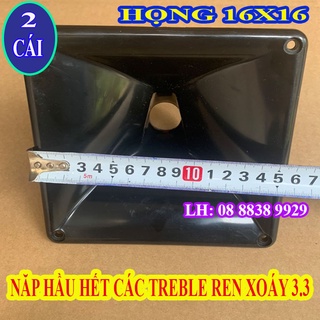 Họng 16x16 ren xoáy nắp các loại treble - phễu 16x16 - giá 2 cái