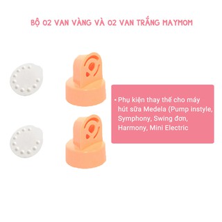 🌺Bộ Van Trắng - Van Vàng Maymom 🌺Phụ Kiện Thay Thế Máy Hút Sữa Medela 🌺Chính Hãng, Mới 100%